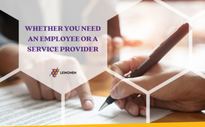 Whether You Need an Employee or a Service Provider - Leinonen Estonia