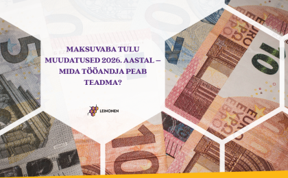 Maksuvaba tulu muudatused 2026. aastal – Mida tööandja peab teadma? - Leinonen
