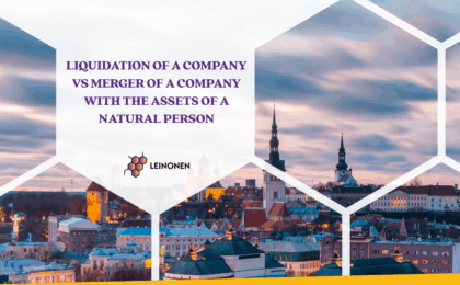 Liquidation of a Company vs Merger of a Company with the Assets of a Natural Person - Leinonen Estonia
