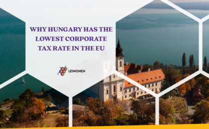 Why Hungary Has the Lowest Corporate Tax Rate in the EU - Leinonen Hungary
