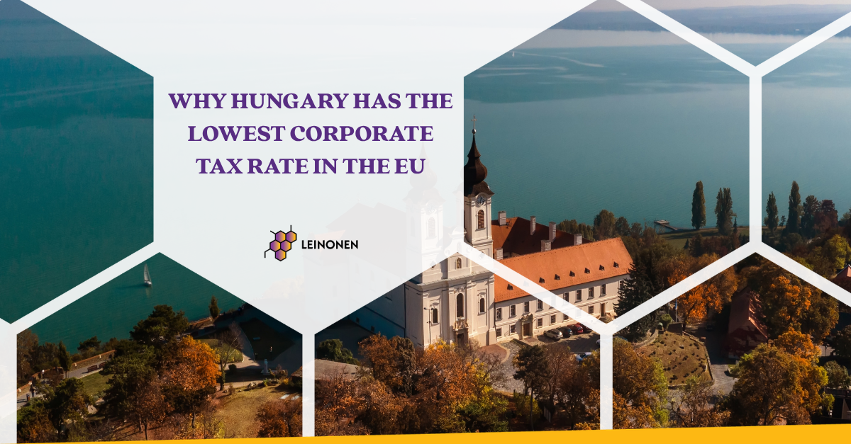 Why Hungary Has the Lowest Corporate Tax Rate in the EU - Leinonen Hungary