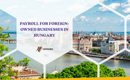 Payroll for Foreign-Owned Businesses in Hungary - Leinonen