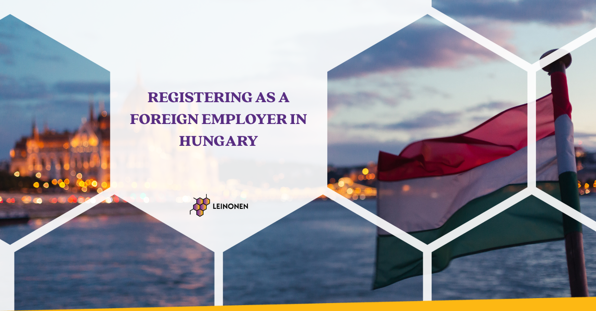 Registering as a Foreign Employer in Hungary - Leinonen
