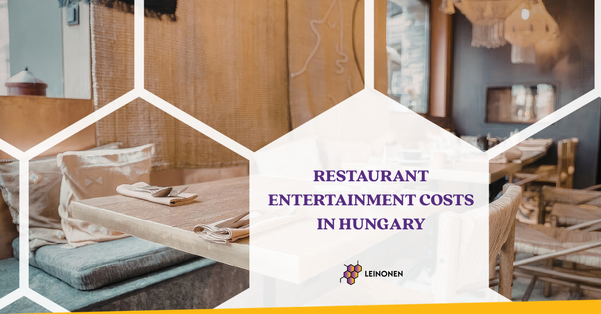 Restaurant Entertainment Costs in Hungary - Leinonen Hungary