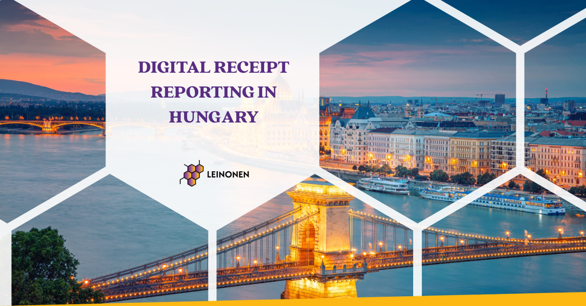 Digital Receipt Reporting in Hungary - Leinonen Hungary