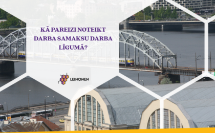 Kā pareizi noteikt darba samaksu darba līgumā? - Leinonen Latvia