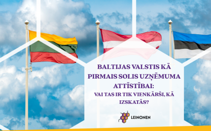 Baltijas valstis kā pirmais solis uzņēmuma attīstībai Leinonen Latvia