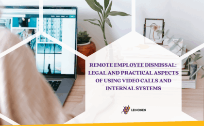Remote Employee Dismissal: Legal and Practical Aspects of Using Video Calls and Internal Systems - Leinonen