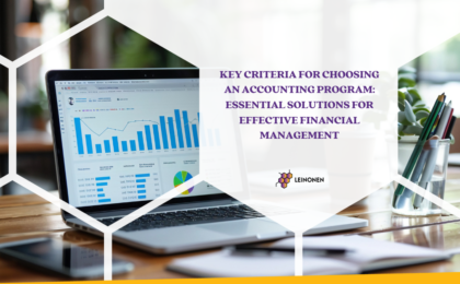 Key Criteria for Choosing an Accounting Program: Essential Solutions for Effective Financial Management - Leinonen