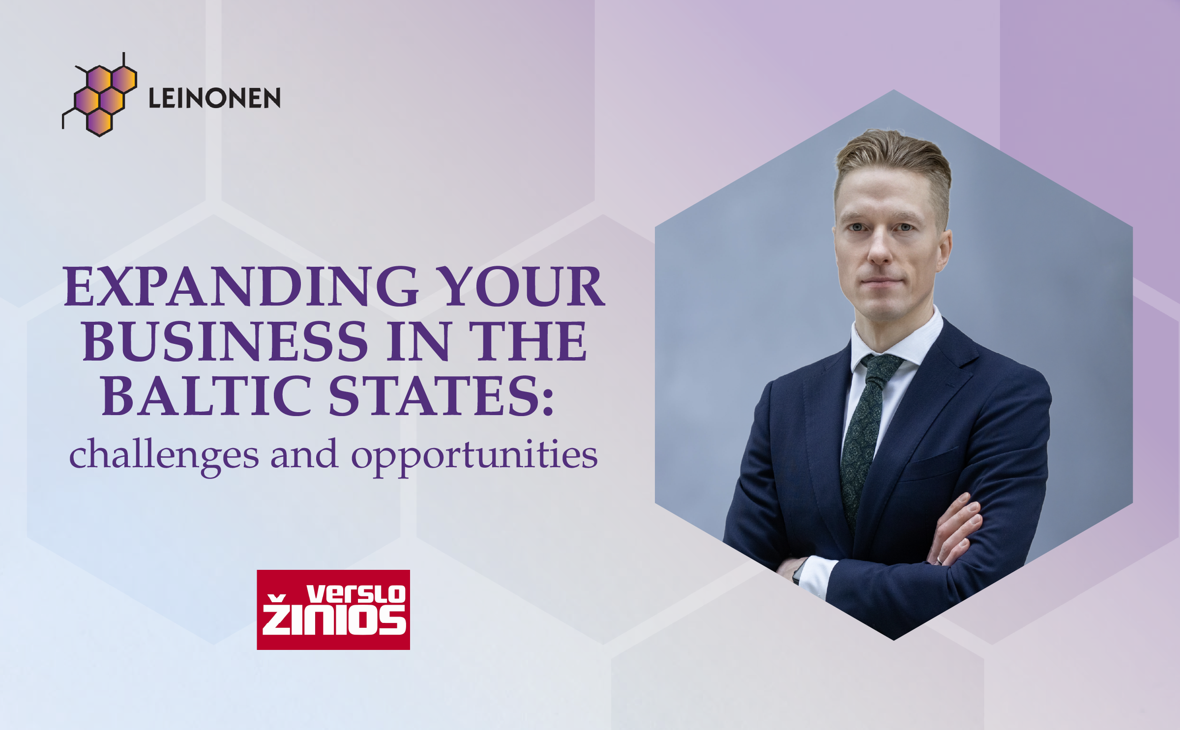 Expanding your business in the Baltic States: what challenges lie ahead and how to overcome them - Leinonen