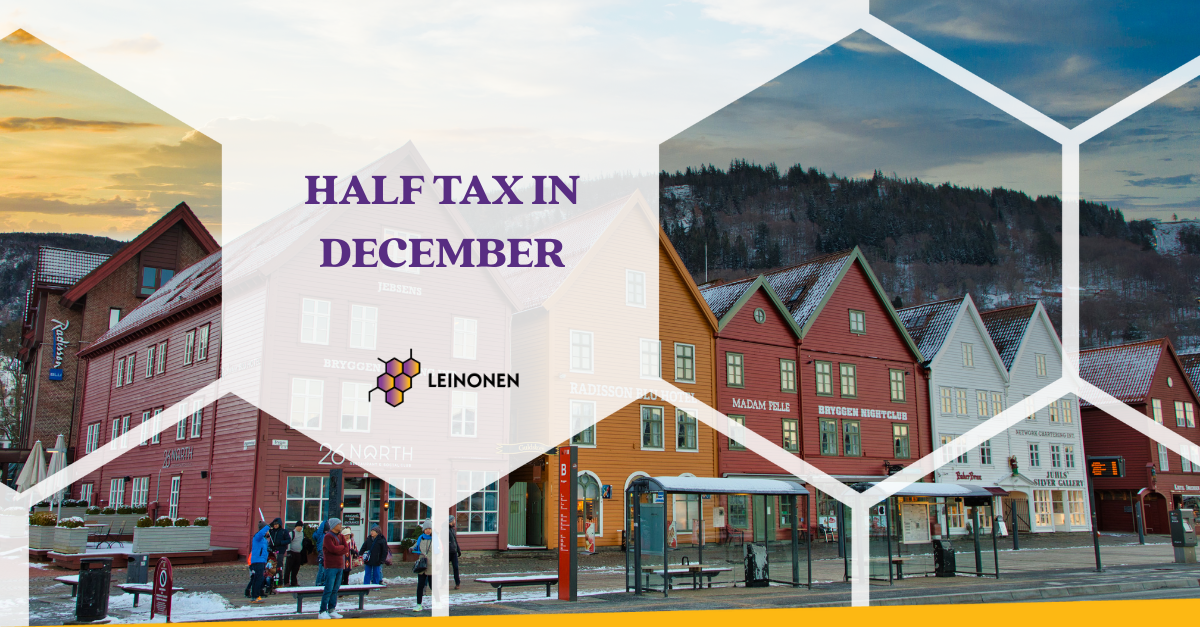 HALF TAX IN DECEMBER - Leinonen