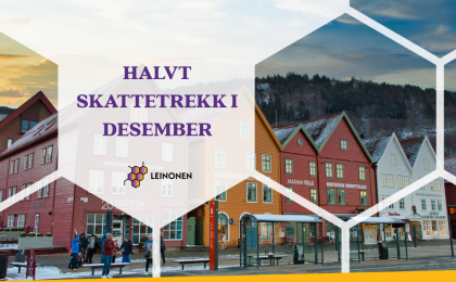 HALVT SKATTETREKK I DESEMBER - Leinonen