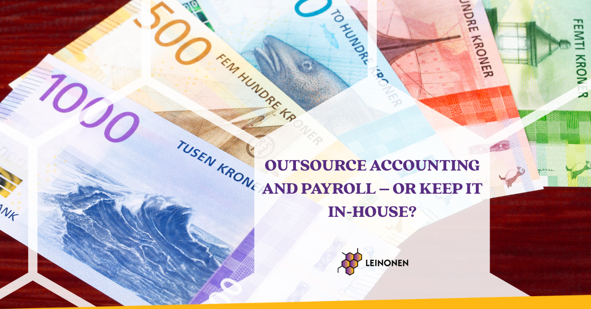 Outsource Accounting and Payroll – or Keep It In-House? - Leinonen