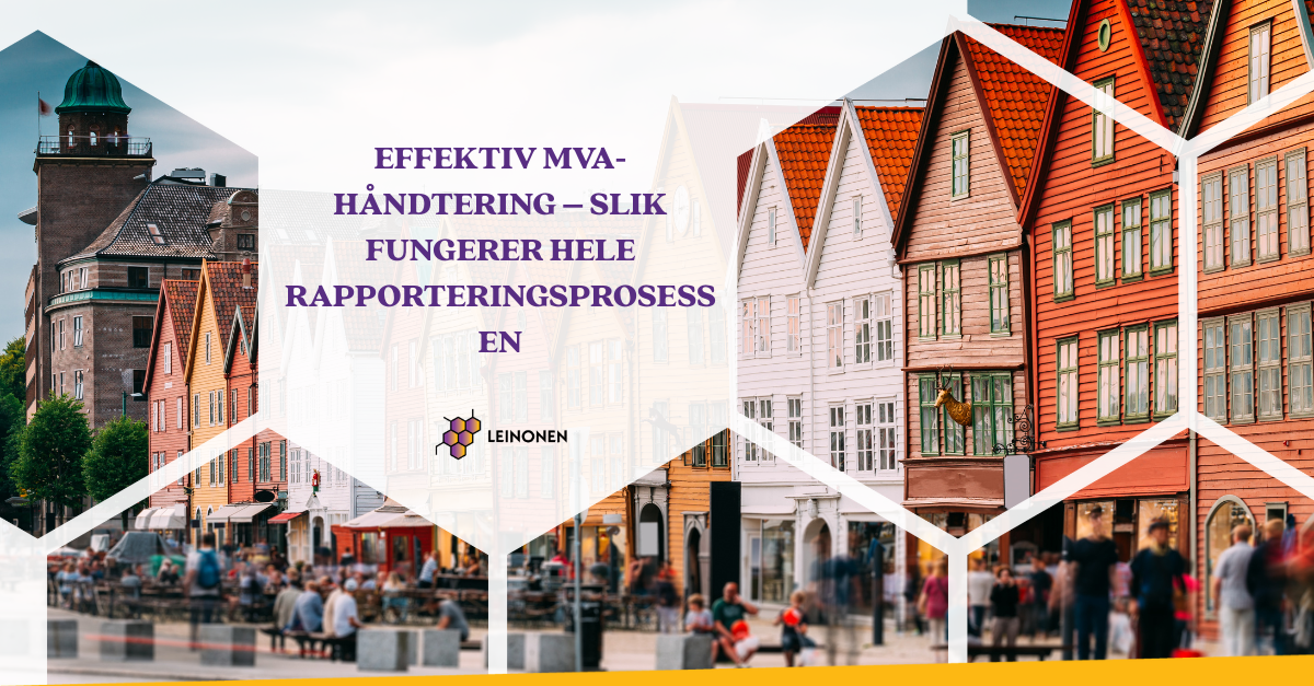 Effektiv MVA-håndtering – slik fungerer hele rapporteringsprosessen - Leinonen