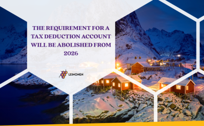 The Requirement for a Tax Deduction Account Will Be Abolished from 2026 - Leinonen