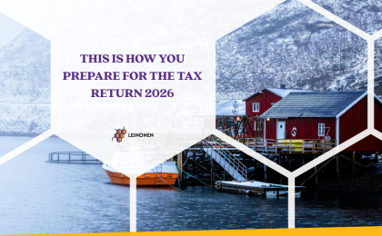 This is how you prepare for the Tax Return 2026 - Leinonen Norway