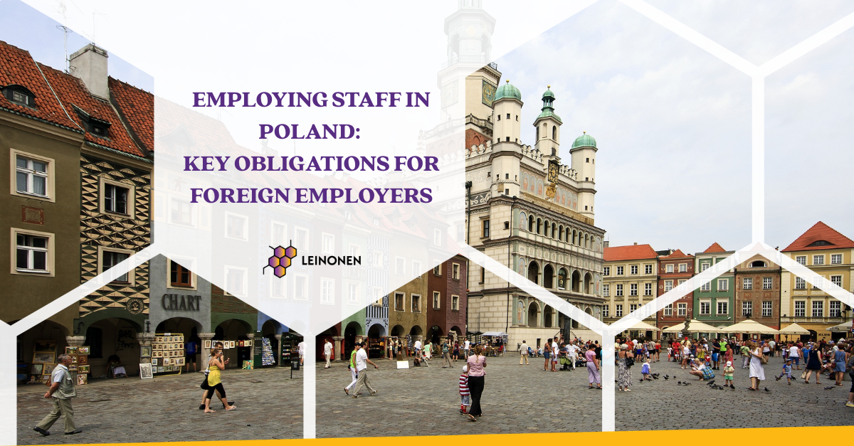 Employing Staff in Poland: Employing Staff in Poland: Key Obligations for Foreign Employers - Leinonen