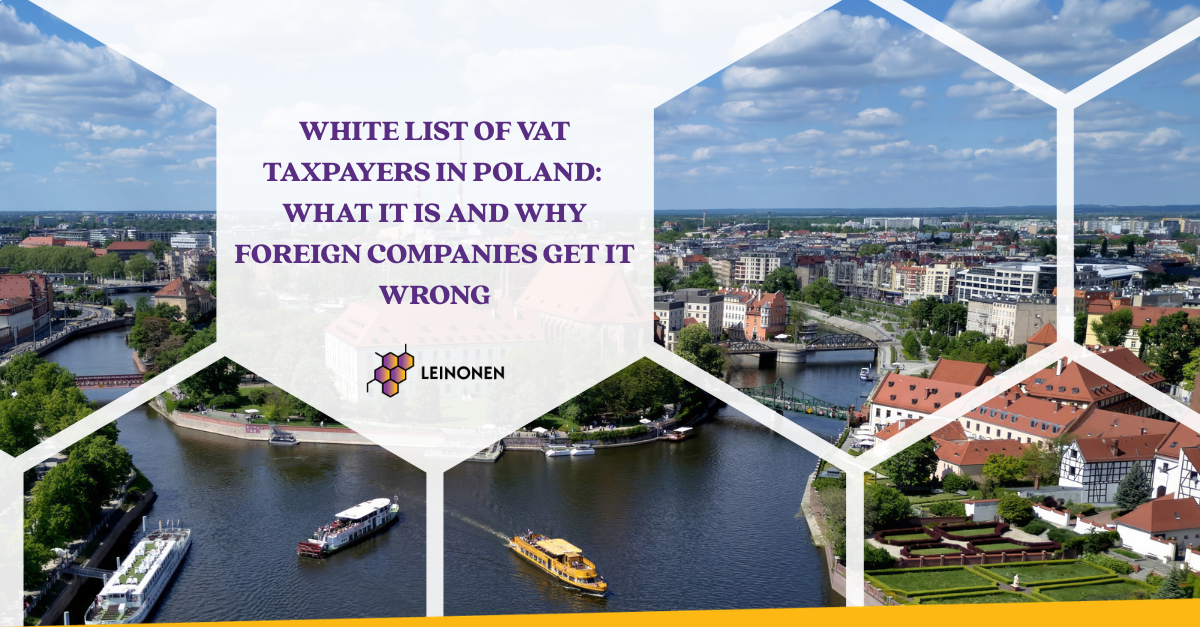 White List of VAT Taxpayers in Poland: What It Is and Why Foreign Companies Get It Wrong - Leinonen