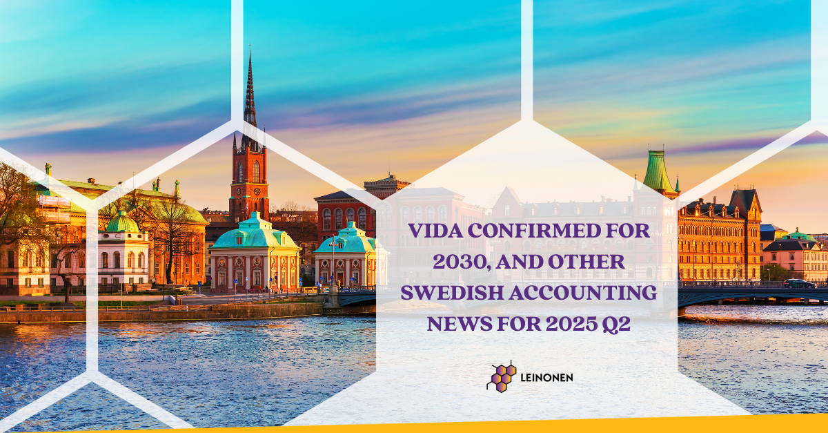 ViDA Confirmed for 2030, and Other Swedish Accounting News for 2025 Q2 - Leinonen
