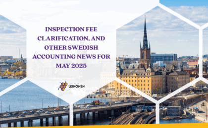 Inspection fee Clarification, and Other Swedish Accounting News for May 2025 - Leinonen