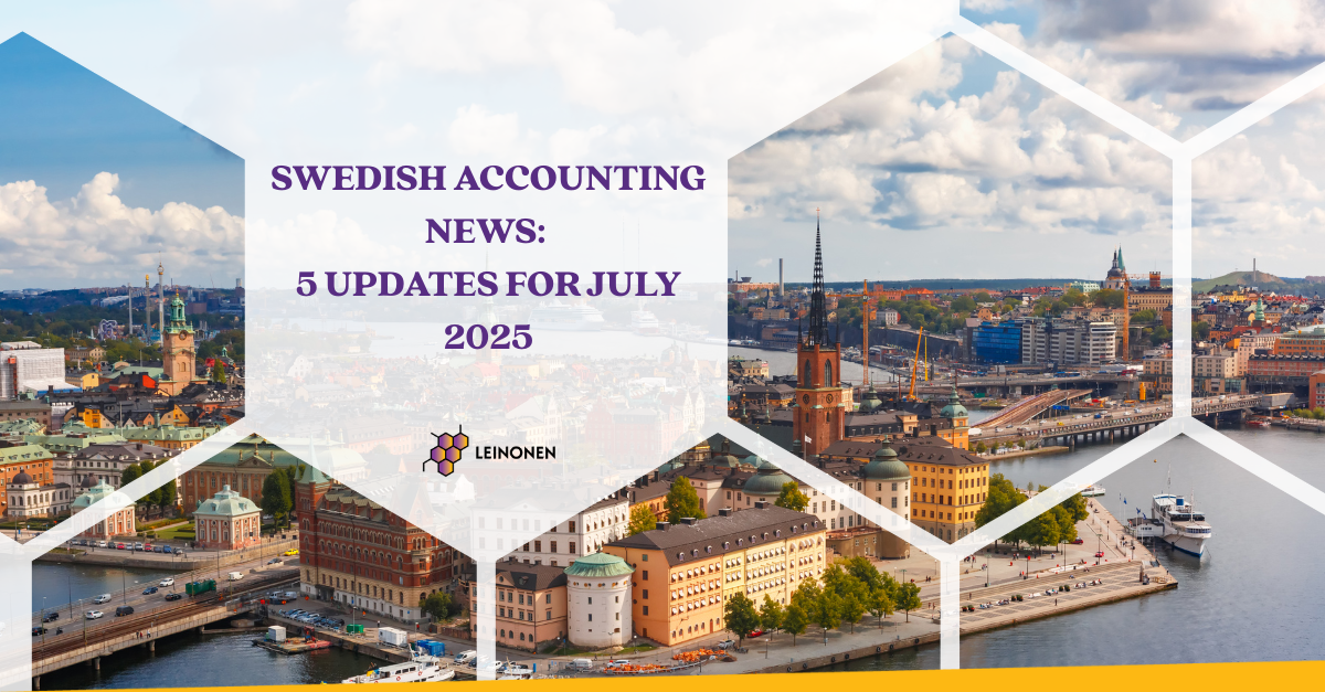 Swedish Accounting News: 5 Updates for July 2025 - Leinonen