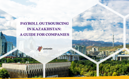 Payroll Outsourcing in Kazakhstan: A Guide for Companies - Leinonen