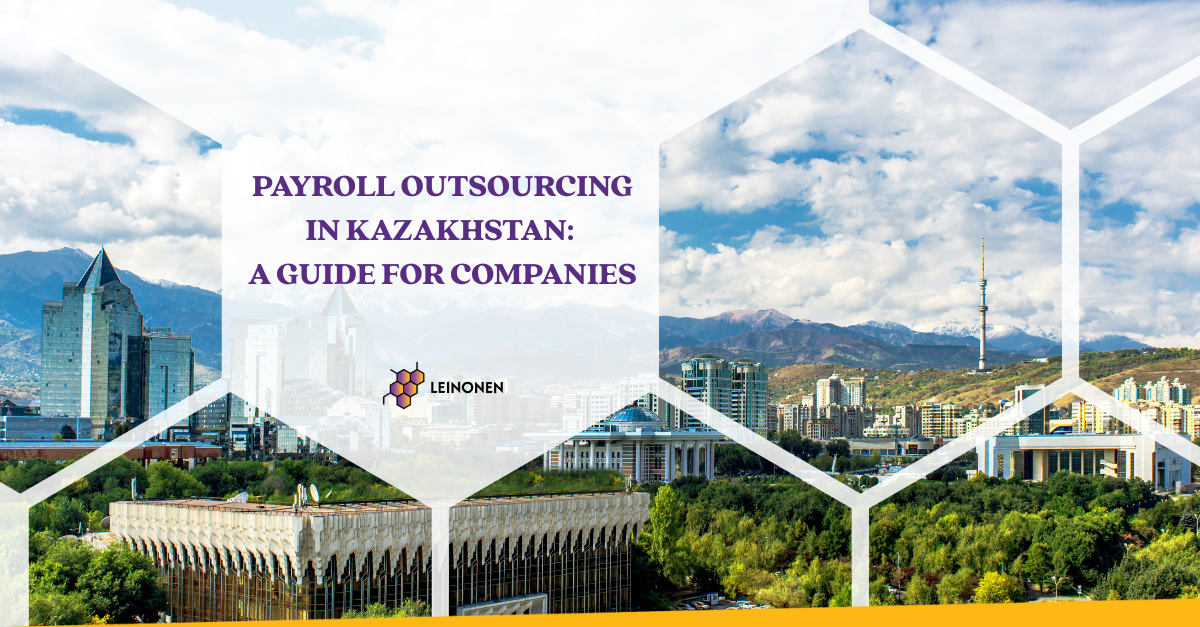 Payroll Outsourcing in Kazakhstan: A Guide for Companies - Leinonen
