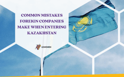Common Mistakes Foreign Companies Make When Entering Kazakhstan