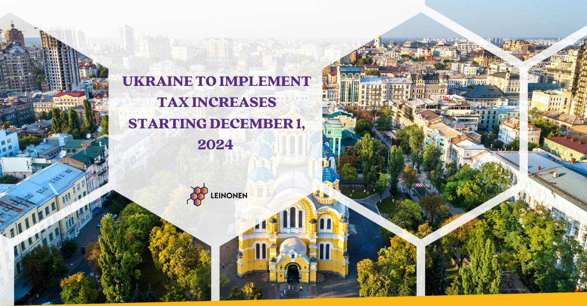 Ukraine to Implement Tax Increases Starting December 1, 2024 - Leinonen