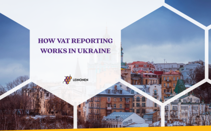 How VAT Reporting Works in Ukraine - Leinonen