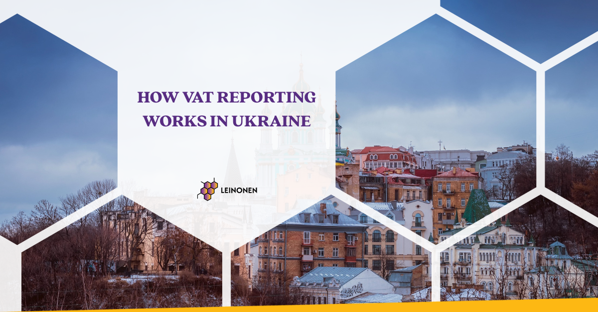 How VAT Reporting Works in Ukraine - Leinonen