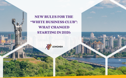 New Rules for the “White Business Club”: What Changed Starting in 2026 - Leinonen Ukraine